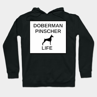 doberman pinscher life Hoodie